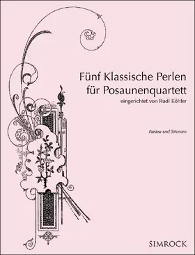  Fünf Klassische Perlen für Posaunenquartett | Sonstiges |  Sack Fachmedien