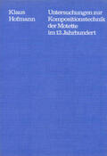 Hofmann / Dadelsen |  Untersuchungen zur Kompositionstechnik der Motette im 13. Jahrhundert | Buch |  Sack Fachmedien