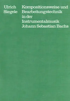 Siegele / Dadelsen |  Bachs theologischer Formbegriff und das Duett F-Dur | Buch |  Sack Fachmedien