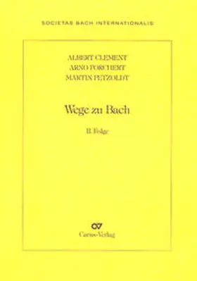 Clement / Forchert / Petzoldt |  Wege zu Bach | Buch |  Sack Fachmedien
