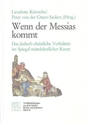 Kötzsche / Osten-Sacken |  Wenn der Messias kommt | Buch |  Sack Fachmedien