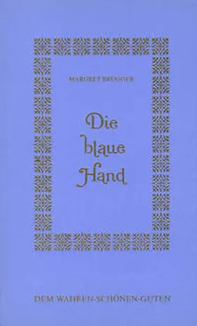 Brügger |  Die blaue Hand | Buch |  Sack Fachmedien