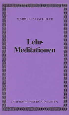 Altschüler |  Lehr-Meditationen | Buch |  Sack Fachmedien