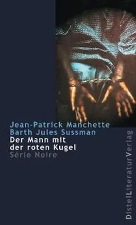 Manchette / Sussman |  Der Mann mit der roten Kugel | Buch |  Sack Fachmedien