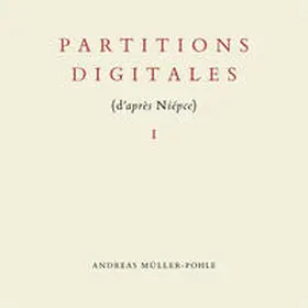 Müller-Pohle |  Partitions digitales I (d'après Niépce) | Buch |  Sack Fachmedien