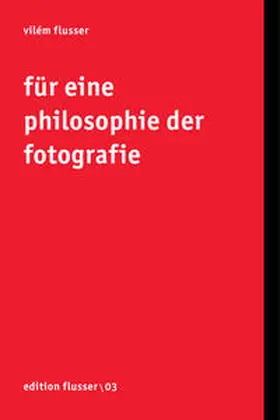 Flusser / Müller-Pohle |  Für eine Philosophie der Fotografie | Buch |  Sack Fachmedien