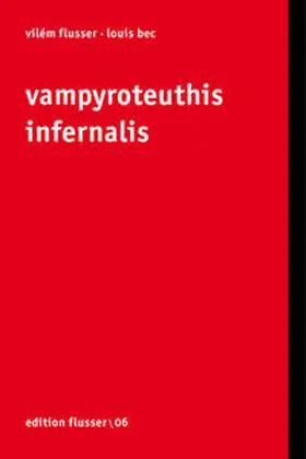 Flusser / Müller-Pohle |  Vampyroteuthis infernalis | Buch |  Sack Fachmedien