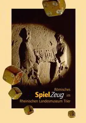 Pfahl / Rheinisches Landesmuseum Trier |  Römisches Spielzeug im Rheinischen Landesmuseum Trier | Buch |  Sack Fachmedien