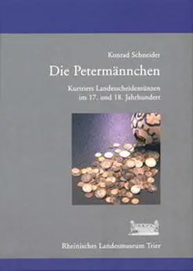 Schneider / Rheinisches Landesmuseum Trier |  Die Petermännchen | Buch |  Sack Fachmedien