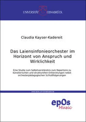 Kayser-Kadereit |  Das Laiensinfonieorchester im Horizont von Anspruch und Wirklichkeit | Buch |  Sack Fachmedien