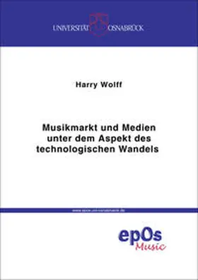 Wolff |  Musikmarkt und Medien unter dem Aspekt des technologischen Wandels | Buch |  Sack Fachmedien