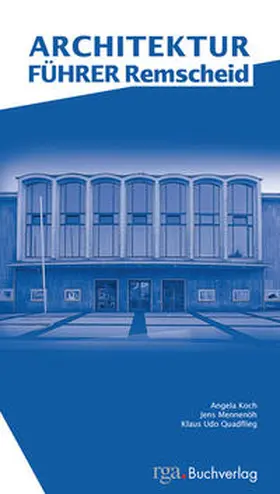 Koch / Mennenöh / Quadflieg |  Architekturführer Remscheid | Buch |  Sack Fachmedien