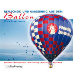 Herrmann | Remscheid und Umgebung aus dem Ballon | Buch | 978-3-923495-73-3 | sack.de