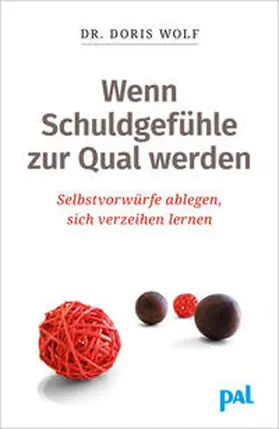 Wolf |  Wenn Schuldgefühle zur Qual werden | Buch |  Sack Fachmedien