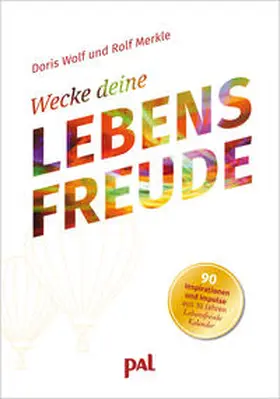 Wolf / Merkle |  Wecke deine Lebensfreude | Buch |  Sack Fachmedien