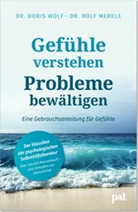 Wolf / Merkle |  Gefühle verstehen, Probleme bewältigen | eBook | Sack Fachmedien