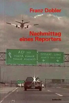 Dobler |  Nachmittag eines Reporters | Buch |  Sack Fachmedien