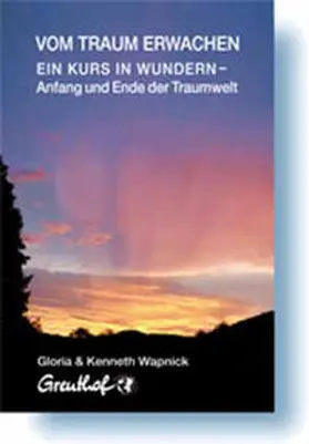 Wapnick |  Vom Traum erwachen | Buch |  Sack Fachmedien