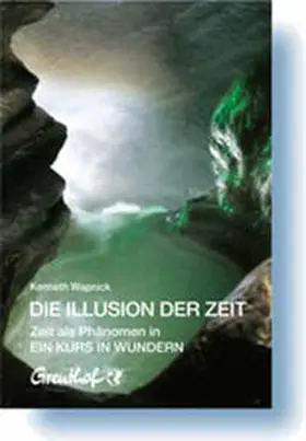 Wapnick |  Die Illusion der Zeit | Buch |  Sack Fachmedien