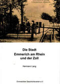Lang |  Die Stadt Emmerich am Rhein und der Zoll | Buch |  Sack Fachmedien