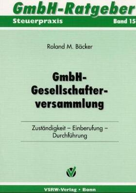 Bäcker |  GmbH-Gesellschafterversammlung | Buch |  Sack Fachmedien