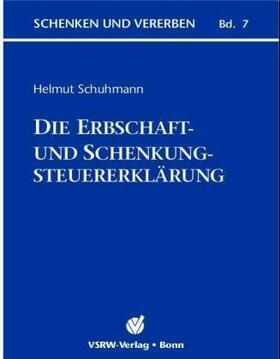 Schuhmann |  Die Erbschaft- und Schenkungsteuererklärung | Buch |  Sack Fachmedien