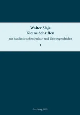 Slaje / Hanneder / Pohlus |  Kleine Schriften zur kaschmirischen Kultur- und Geistesgeschichte. Band 1 | Buch |  Sack Fachmedien