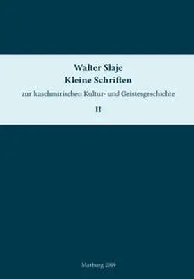 Slaje / Hanneder / Pohlus |  Kleine Schriften zur kaschmirischen Kultur- und Geistesgeschichte. Band 2 | Buch |  Sack Fachmedien