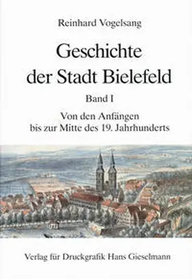 Vogelsang |  Geschichte der Stadt Bielefeld | Buch |  Sack Fachmedien