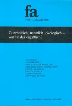 Röber / Raupp / Seidel |  Ganzheitlich, natürlich, ökologisch - was ist das eigentlich? | Buch |  Sack Fachmedien