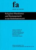 Bubenheimer / Fauth / Scheidler |  Religiöser Pluralismus und Deutungsmacht in der Reformationszeit | Buch |  Sack Fachmedien