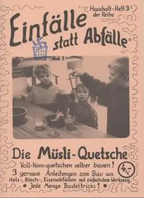 Kuhtz |  Die Müsli-Quetsche | Buch |  Sack Fachmedien