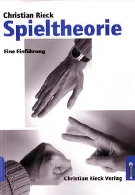 Rieck |  Spieltheorie: Eine Einführung | Buch |  Sack Fachmedien