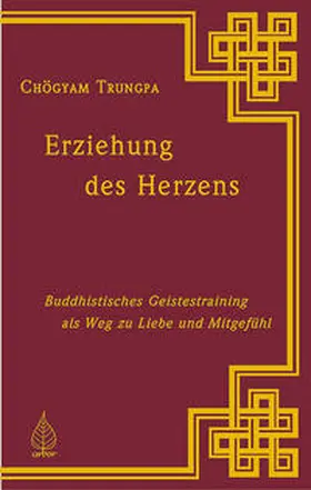 Trungpa |  Erziehung des Herzens | Buch |  Sack Fachmedien