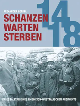 Berkel |  Schanzen - Warten - Sterben | Buch |  Sack Fachmedien
