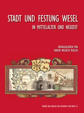 Roelen / Suhr / von Blomberg |  Stadt und Festung Wesel | Buch |  Sack Fachmedien