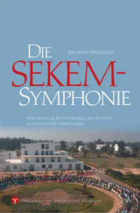 Abouleish |  Die SEKEM-Symphonie | eBook | Sack Fachmedien