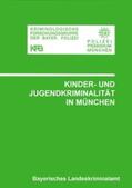 Elsner / Steffen / Stern |  Kinder- und Jugendkriminalität in München | Buch |  Sack Fachmedien
