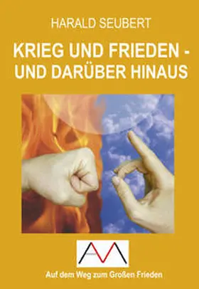 Seubert |  Krieg und Frieden - und darüber hinaus | Buch |  Sack Fachmedien