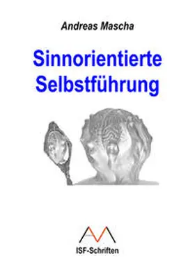 Mascha |  Sinnorientierte Selbstführung | Buch |  Sack Fachmedien