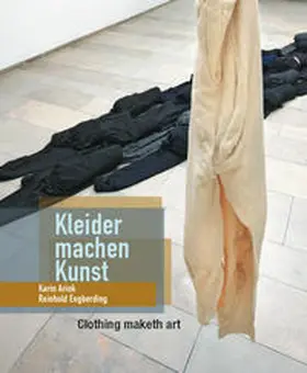 Hartog / Wiegartz |  Kleider machen Kunst: Karin Arink und Reinhold Engberding / Clothing maketh art: Karin Arink and Reinhold Engberding | Buch |  Sack Fachmedien