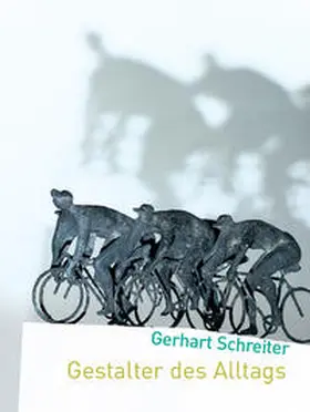 Gerhard-Marcks-Stiftung, Bremen / Wiegartz |  Gerhart Schreiter, Gestalter des Alltags. Werkverzeichnis | Buch |  Sack Fachmedien