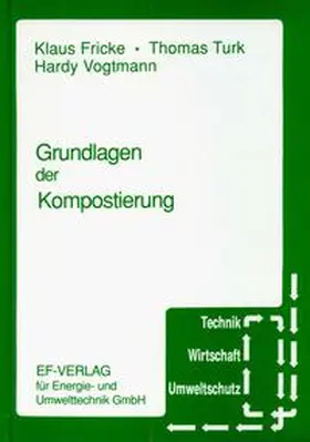 Fricke / Turk / Vogtmann |  Grundlagen der Kompostierung | Buch |  Sack Fachmedien