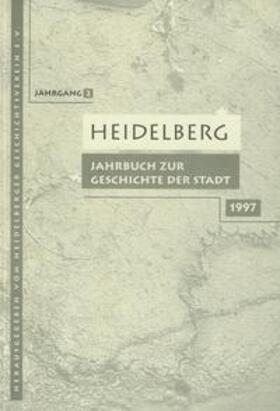 Benner / Buselmeier / Giovannini |  Heidelberg. Jahrbuch zur Geschichte der Stadt | Buch |  Sack Fachmedien