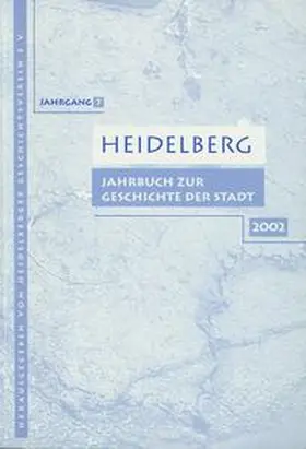 Heidelberger Geschichtsverein e.V. |  Heidelberg. Jahrbuch zur Geschichte der Stadt | Buch |  Sack Fachmedien