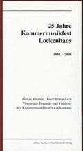 Kremer / Herowitsch / Verein der Freunde und Förderer des Kammermusikfestes Lockenhaus |  25 Jahre Kammermusikfest Lockhaus 1981-2006 | Buch |  Sack Fachmedien