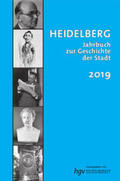 Heidelberger Geschichtsverein / Bauer / Bernhard |  Heidelberg. Jahrbuch zur Geschichte der Stadt 2019, JG. 23 | Buch |  Sack Fachmedien