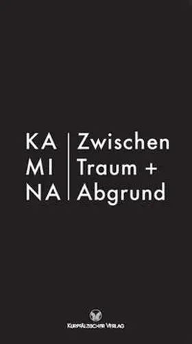 KAMINA / Goltsche / Green |  Zwischen Traum und Abgrund | Buch |  Sack Fachmedien