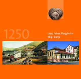 Bauer / Mumm |  1250 Jahre Bergheim 769 - 2019 | Buch |  Sack Fachmedien