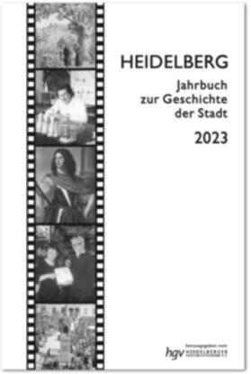  Heidelberg. Jahrbuch zur Geschichte der Stadt / Heidelberg. Jahrbuch zur Geschichte der Stadt Jg. 2023 | Buch |  Sack Fachmedien